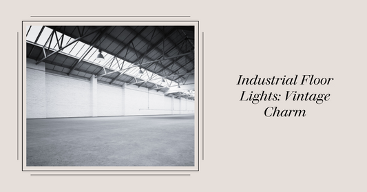 Discovering the Charm of Industrial Floor Lights