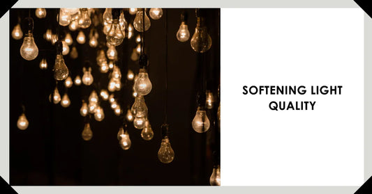 The Subtle Art of Softening Light Quality