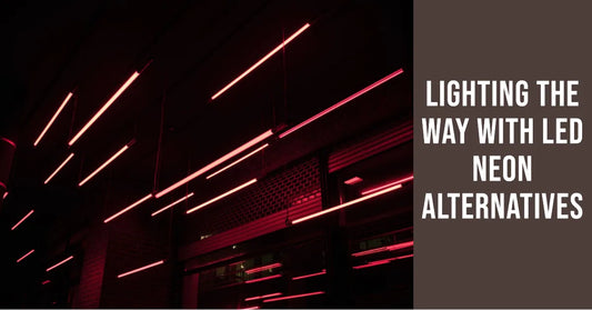 Lighting the Way with LED Neon Alternatives