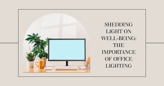 Shining a Light on Success: The Importance of Office Lighting on Well-being