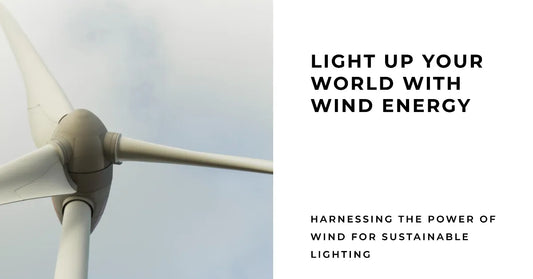 Harnessing Wind Energy for Sustainable Lighting: A Bright Future