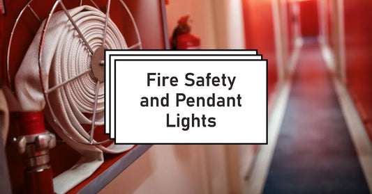 Lighting Your Living Spaces Safely: Understanding Fire Safety and Pendant Lights