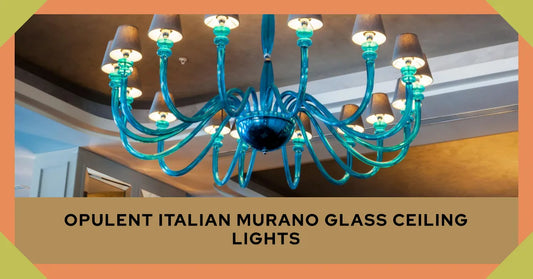 Unveiling the Opulence of Italian Murano Glass Ceiling Lights