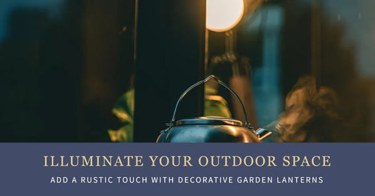 Invigorate Your Space with Decorative Garden Lanterns