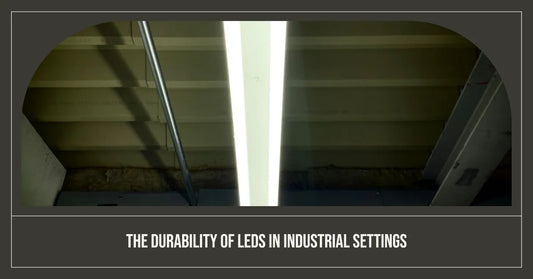 The Durability of LEDs in Industrial Settings: A Profound Impact on Productivity and Bottom line