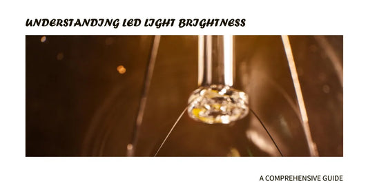 Understanding LED Light Brightness: A Comprehensive Guide