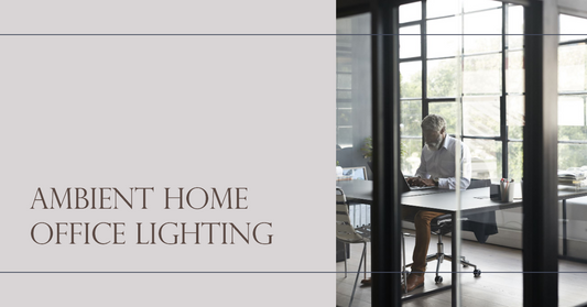 Ambient Home Office Lighting: Creating the Ideal Space for Productivity