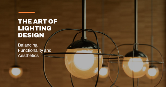 The Artful Balance of Functionality and Aesthetics in Lighting