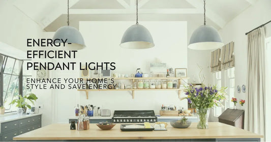 Enhancing Energy Efficiency with Pendant Lights