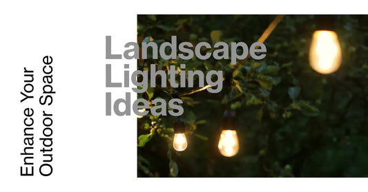 Landscape Lighting Ideas: Enhancing Your Outdoor Space with Stylish Light Fixtures