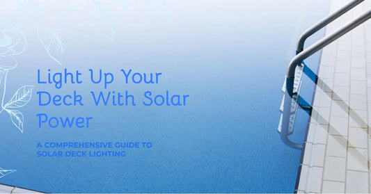 Harnessing the Power of the Sun: A Comprehensive Guide to Solar Deck Lighting
