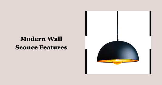 Modern Wall Sconce Features: Illuminate Your Space with Style