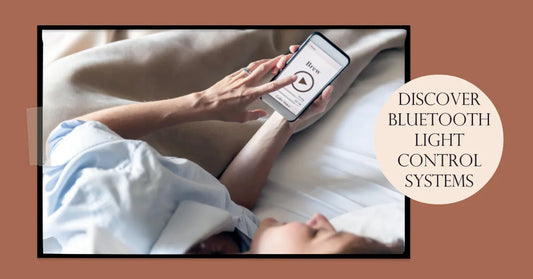 Discovering Bluetooth Light Control Systems: Smart and Energy-Efficient Lighting Solutions