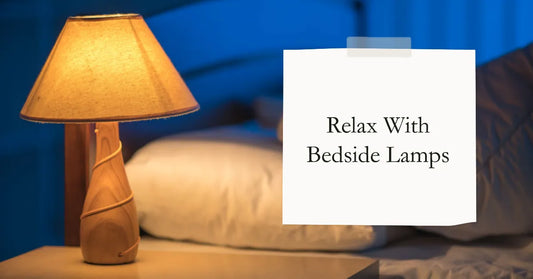 Calming Bedside Lamps: A Guide to Tranquility and Serenity in Your Bedroom