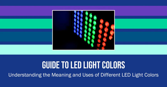 Guide to LED Light Colors