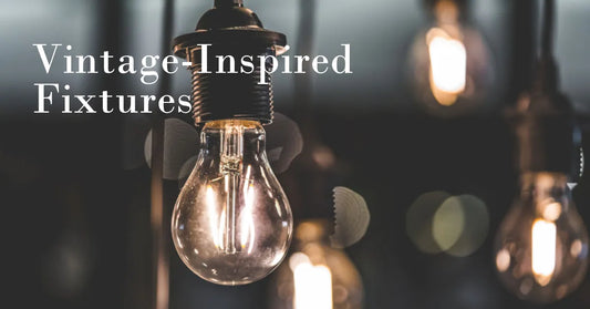 Embracing the Past with Vintage-Inspired Fixtures