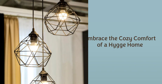 Embrace the Cozy Comfort of a Hygge Home with Pendant Lamps