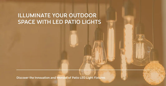 The Innovation and Wonder of Patio LED Light Fixtures