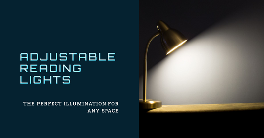 Adjustable Reading Lights: The Perfect Illumination for Any Space