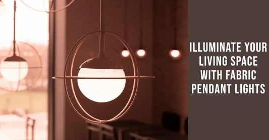 Revamping Your Living Space with Fabric Pendant Lights