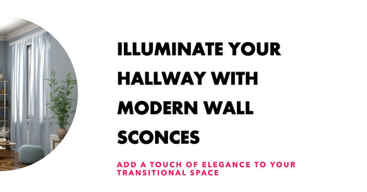 Hallway Wall Sconces: Illuminating Your Home's Transitional Space