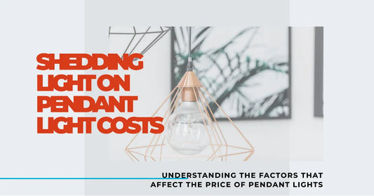 Demystifying the Cost of Pendant Lights