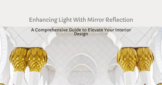 Enhancing Light with Mirror Reflection – A Comprehensive Guide