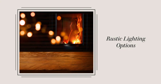 Rustic Lighting Options: Let There Be Light... Fixture!