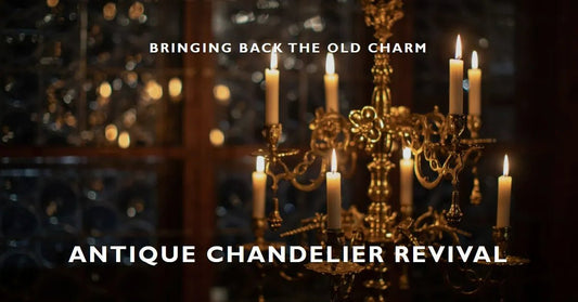 Antique Chandelier Revival: Bringing Classic Elegance to Modern Homes - Querencian