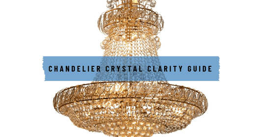Chandelier Crystal Clarity Guide: How to Choose the Perfectly Clear Crystals for Your Home - Querencian