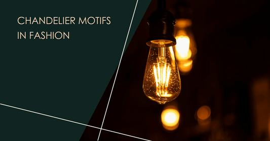 Chandelier Motifs in Fashion: A Timeless Elegance - Querencian