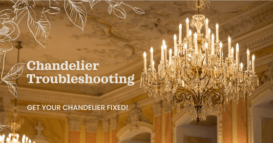 Chandelier Troubleshooting: Solutions for Common Issues - Querencian