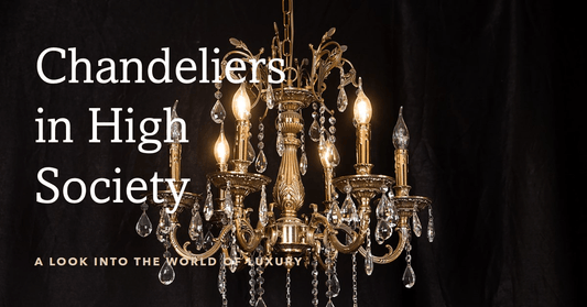 Chandeliers in High Society: A Symbol of Elegance and Luxury - Querencian