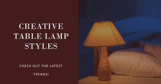 Creative Table Lamp Styles: Light Up Your Space with Flair and Sophistication - Querencian