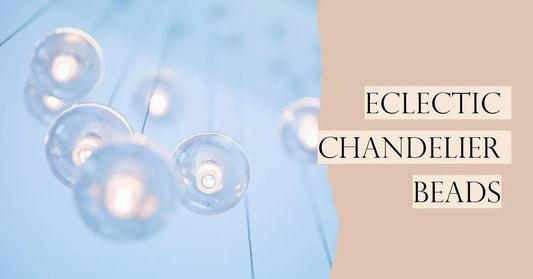 Eclectic Chandelier Bead Materials: A Guide to Choosing the Perfect Accents for Your Lighting - Querencian