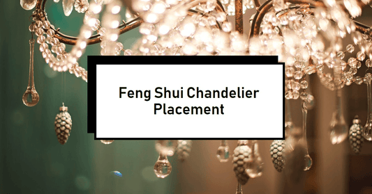 Feng Shui Chandelier Placement: Illuminate Your Home with Harmony and Balance - Querencian