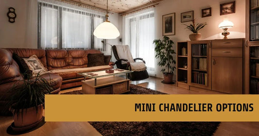 Mini Chandelier Options: Enhance Your Space with a Touch of Elegance - Querencian